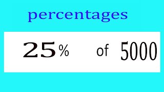 Percentages     25      Percentage(%)    of    5000