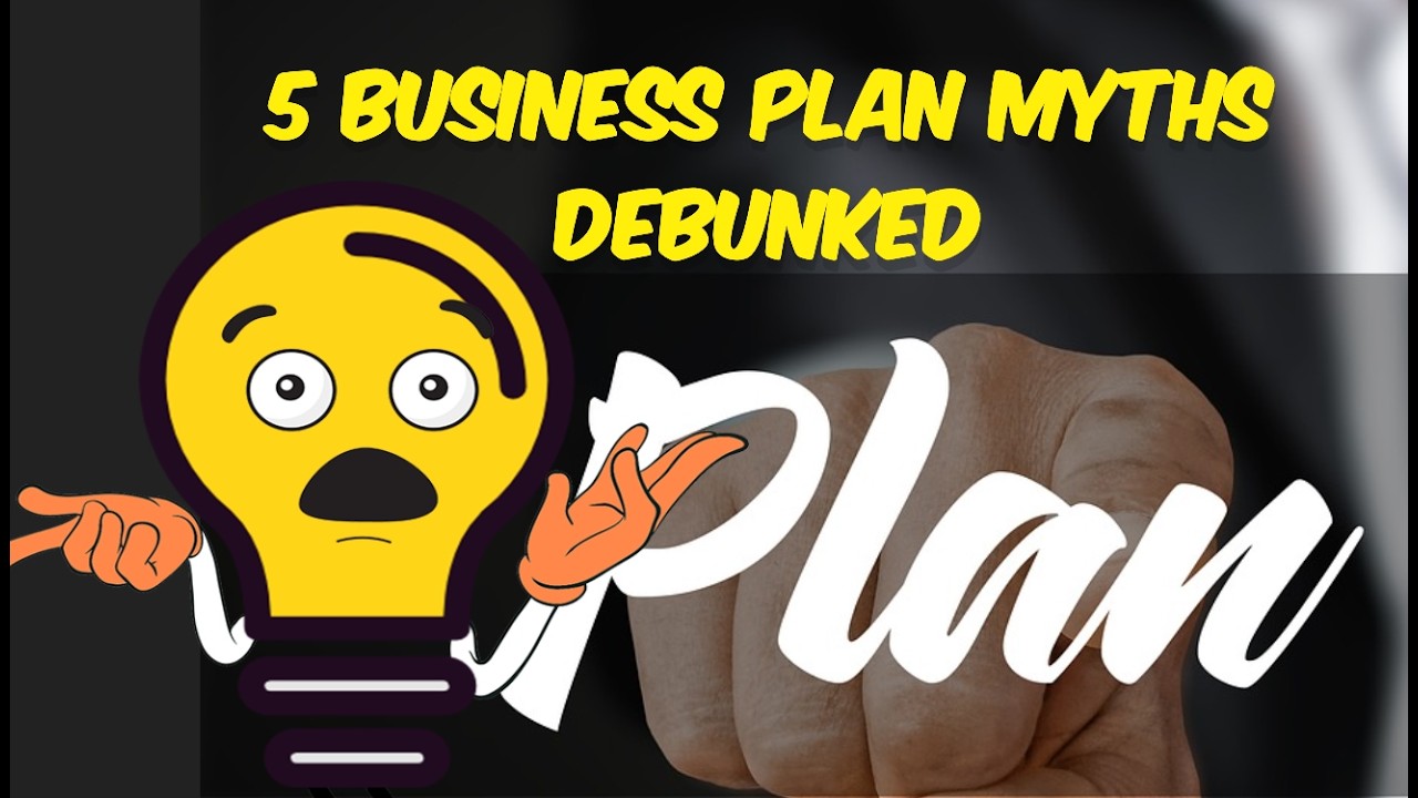 5 Business Plan Myths Debunked - YouTube