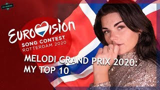 EUROVISION 2020 NORWAY: MY TOP 10 (MELODI GRAND PRIX) W/ Ratings