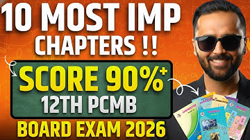 10 Most Important Chapters of 12th PCMB|Score 90%+|Board Exam 2026|Pradeep Giri Sir