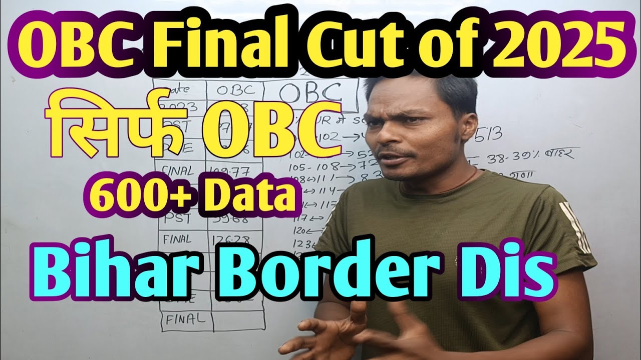 SSC GD 2025  Bihar Border district Male Final Cut expected sirf OBC Category Total Data 600+ Mukesh 