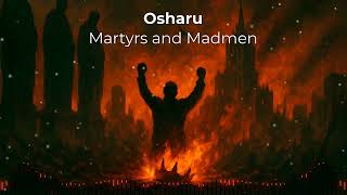 Martyrs And Madmen