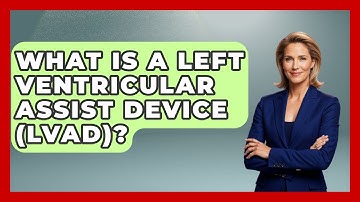 What Is A Left Ventricular Assist Device (LVAD)? - The Operating Table