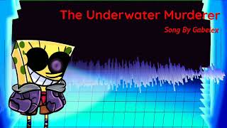 Pineapple Perils/Funkin In The Deep OST - The Underwater Murderer (OLDER)
