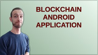 Ethereum: Blockchain Android application