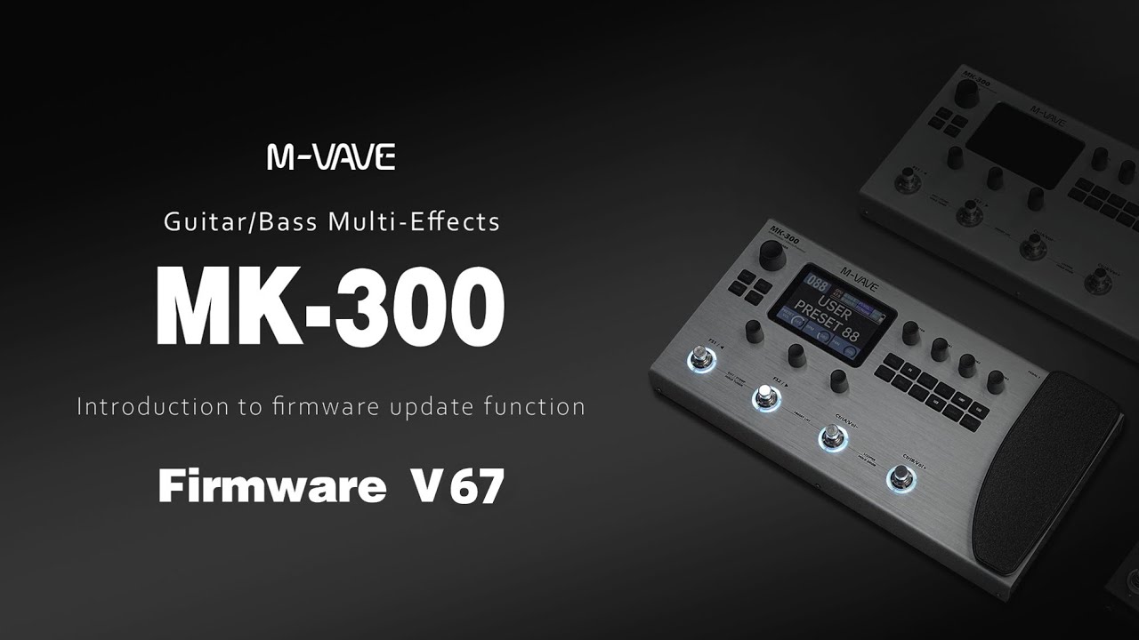 Особенности прошивки (V67) для мультиэффектной педали M-VAVE MK-300
