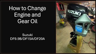 Suzuki Outboard Engine and Gear Oil Change