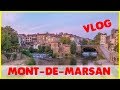 Vlog montdemarsan au coeur des landes