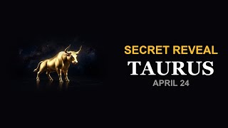 ♉ Taurus — SECRET REVEAL! (What You Need To Hear)