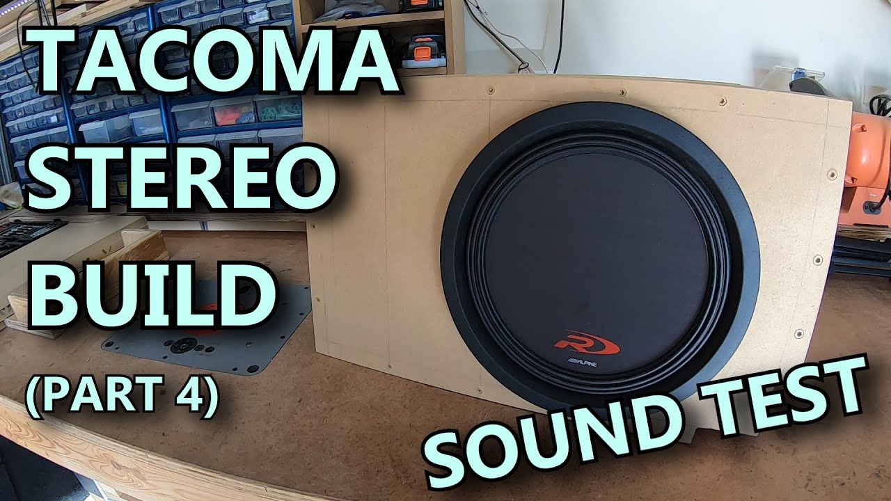Subwoofer Box Completed + Sound Test (Tacoma Stereo Build Part 4)