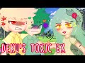 Deku's toxic Ex..|| BkDk 🧡💚 || ft. Ruri (New OC) || BkDk's date || Read Description || GC ✨