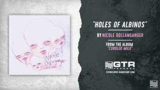 Nicole Dollanganger - Hole Of Albinos (GTR Records)