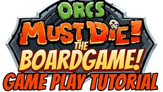 Orc Must Die! The Board Game! - Game play overview