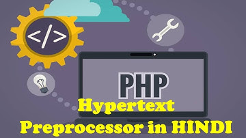 What is PHP Hypertext Preprocessor | PHP: Hypertext Preprocessor in HINDI