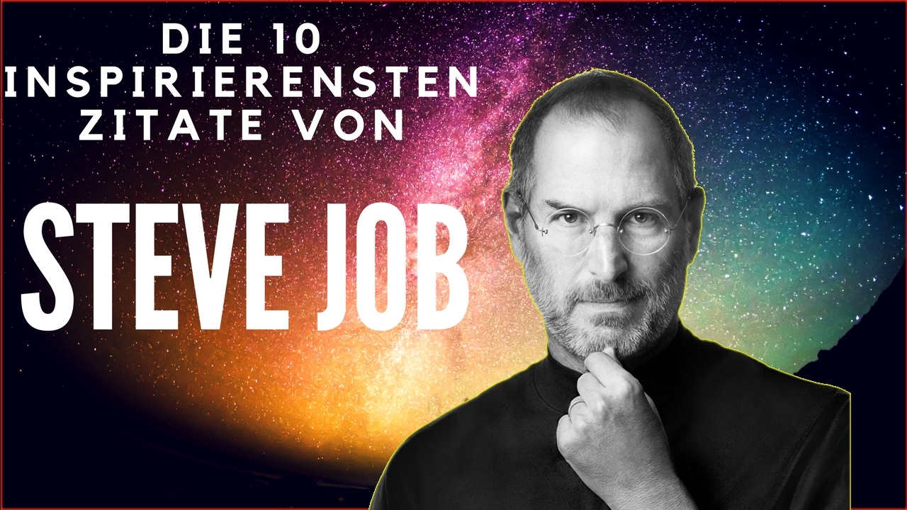Die 10 Inspirierensten Zitate Von Steve Jobs Youtube