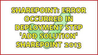Sharepoint: Error occurred in deployment step 'Add Solution' Sharepoint 2013 (2 Solutions!!)