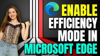 How to Enable Efficiency Mode in Microsoft Edge