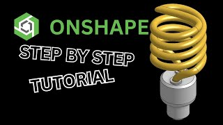 HOW TO MAKE A LIGHTBULB USING SPLINES AND HELIX IN ONSHAPE