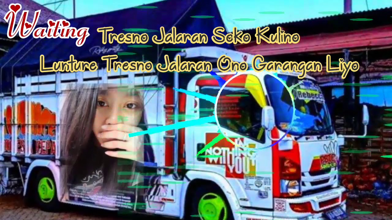 Story Viral versi Truk dj Menepi WAITING TRESNO YouTube