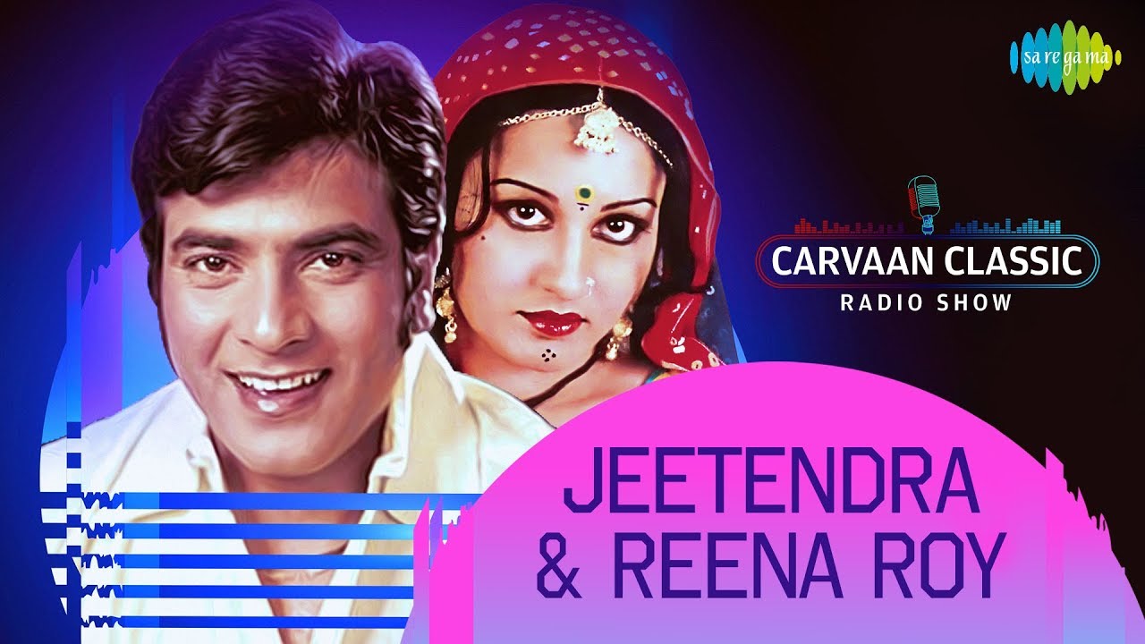 weekend classic radio show youtube Carvaan Classics Radio Show | Jeetendra & Reena Roy Special | Pardes Jake Pardesia | Sheesha Ho Ya