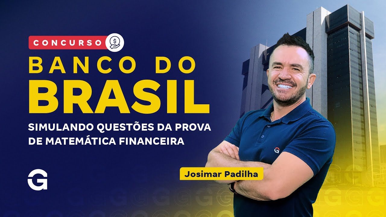 Concurso Banco do Brasil | Simulando Questões da Prova de Matemática Financeira