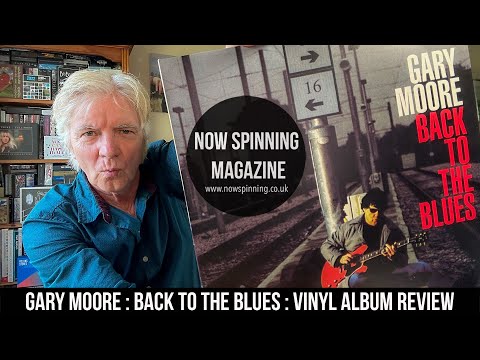 Gary Moore - Back To The Blues : Vinyl Album Review - Now Spinning