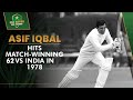 Asif iqbal hits matchwinning 62 vs india in 1978  vintage performance in 3rd odi sahiwal