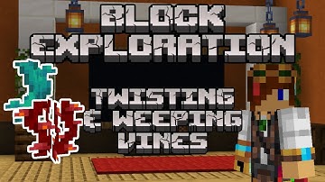 Weeping & Twisted Vines | Block Exploration Video