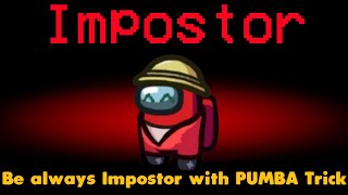 IMPOSTOR TRICKS: 3 Ways to Be Always Impostor in Among Us Pumba tricks