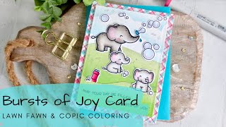 Bursts of Joy Card | Copic Coloring Bubbles | Lawn Fawn
