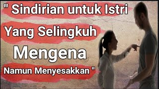 Quotes kata-kata Bijak Sindirian untuk Istri yang Selingkuh,