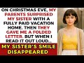 My Parents Surprised My Sister With a Fully Paid Vacation Home On Christmas Eve  Until I Read Out…