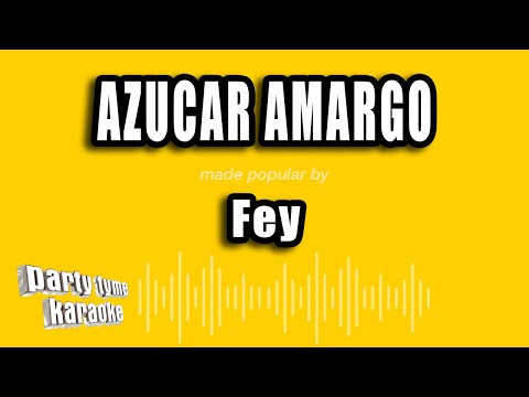 Fey - Azucar Amargo (Versión Karaoke)