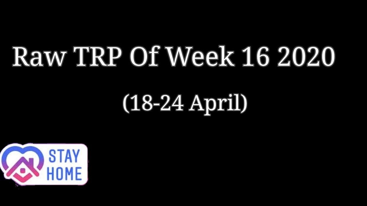 TRP Of Week 16 2020 (18 - 24 April) | ( Raw TRP)