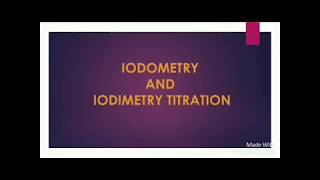 Iodometry and iodimetry Titrations end point indicator presentation