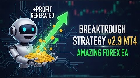 Breakthrough Strategy v2.9 – Smart Automated Trading for Maximum Profits