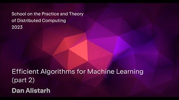 Dan Alistarh "Efficient Algorithms for Machine Learning" Part 2