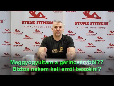 Meggyógyultam a gerincsérvből?