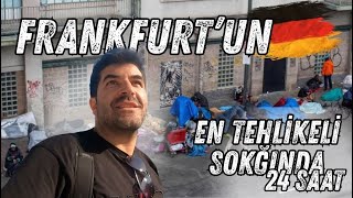 Almanyanın En Tehlikeli Caddesi Frankfurt Hayırdır