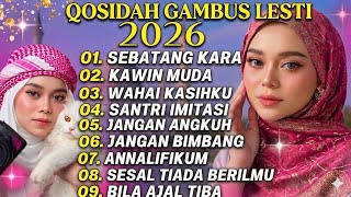 QOSIDAH GAMBUS ENAK DIDENGAR SEDUNIA LESTI KOLEKSI TERMAHAL MODERN 2026 MERDU PENYEJUK HATI PALING