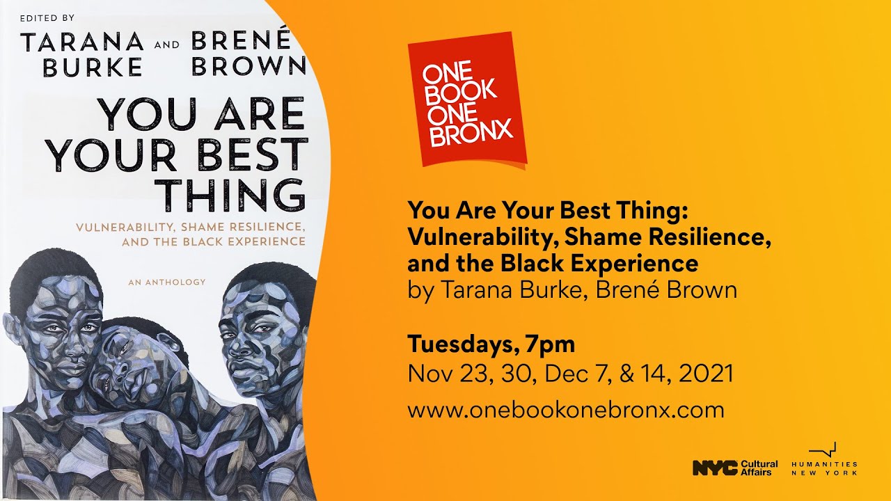 One Book One Bronx: You Are Your Best Thing by Tarana Burke, Brené Brown - 12/14/2021