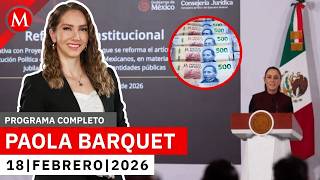 Million-dollar pensions for former officials will be reduced | Paola Barquet, February 18, 2026