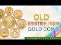 Indian old gold coins  british indian coins