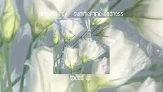 lana del rey - summertime sadness | speed up