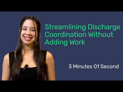 Streamlining Discharge Coordination Without Adding Work