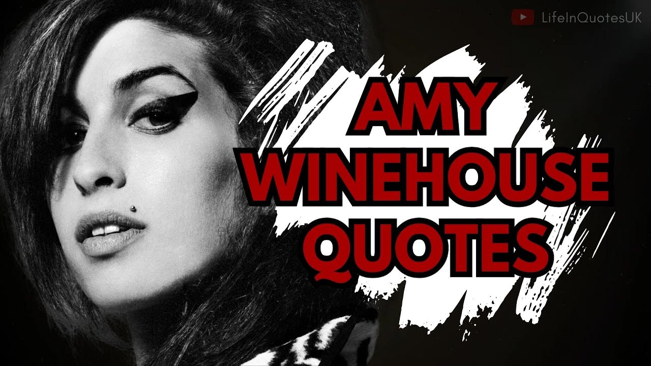 Amy Winehouse Quotes A Journey Through Her Most Powerful Words