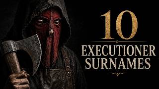 10 Surnames That Reveal Your Ancestor Was an Executioner