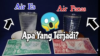 Uang 1000 Sukarno Tahun 1964 Diletakkan diatas gelas Air Es dan Air Panas || Apa Yang Terjadi?