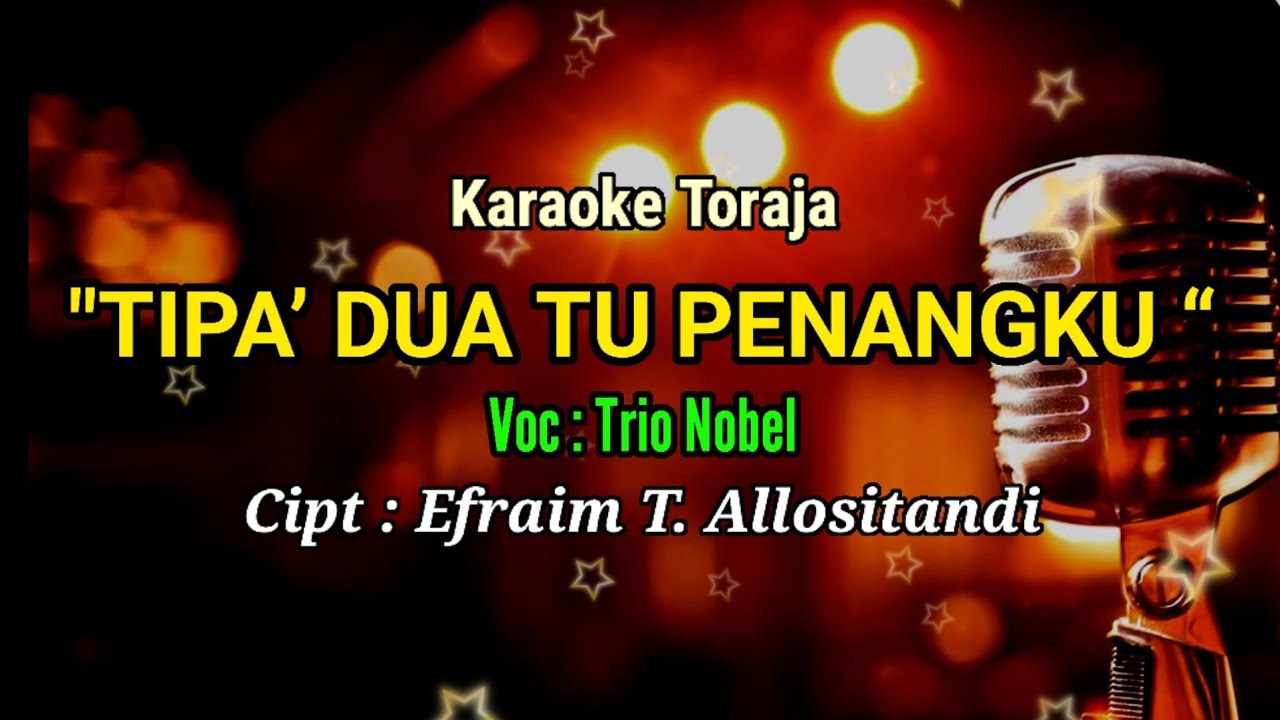 Karaoke Tipa' dua tu penangku _Trio Nobel_Cipt.Efraim T.Allositandi