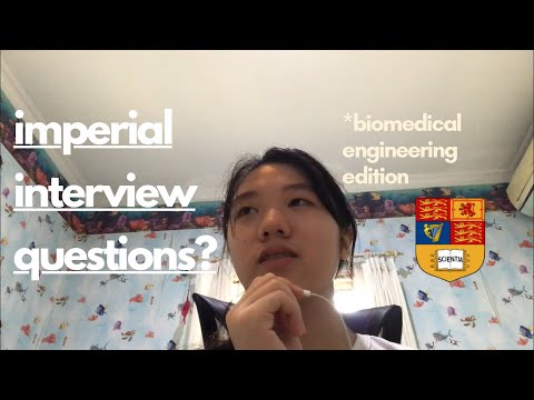 questions i was asked in my imperial interview! (undergrad biomedical engineering)